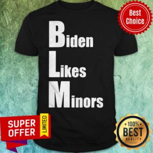 Awesome Biden Likes Minors Shirt
