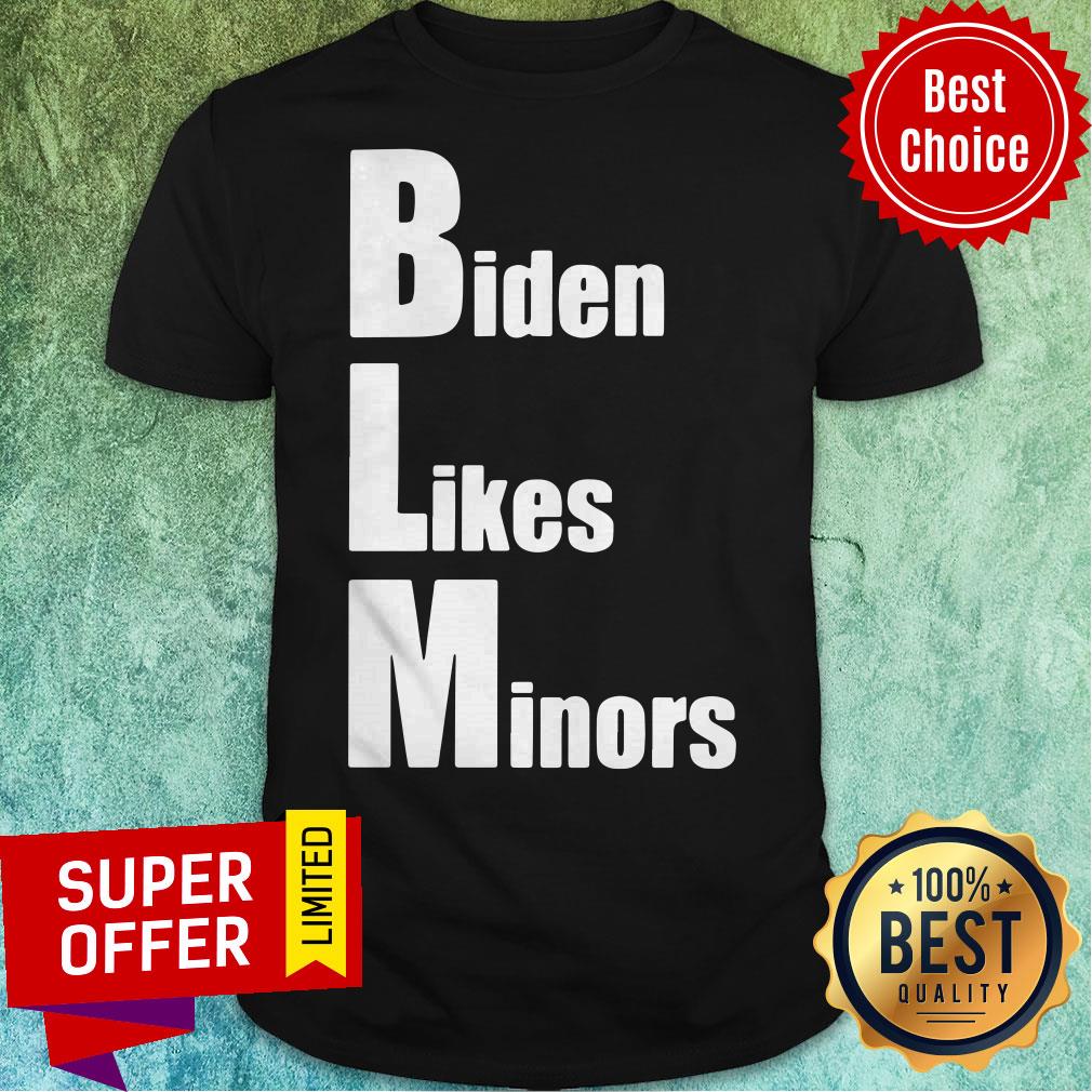 Awesome Biden Likes Minors Shirt