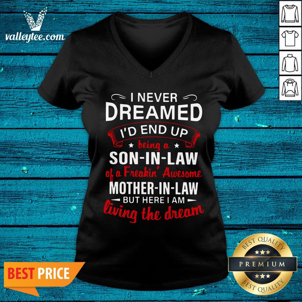Great I Never Dreamed I'd End Up Being A Son In Law 2020 Shirt - Image 3