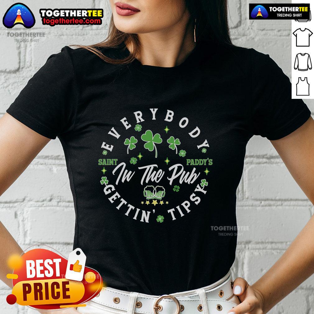Top Everybody In The Pub Getting Tipsy Patrick's Day T-Shirt - Image 3