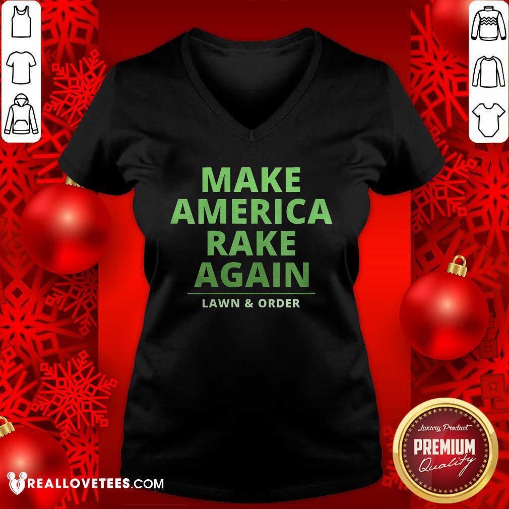 Cool Make America Rake Again Lawn And Order Trump Shirt - Image 5