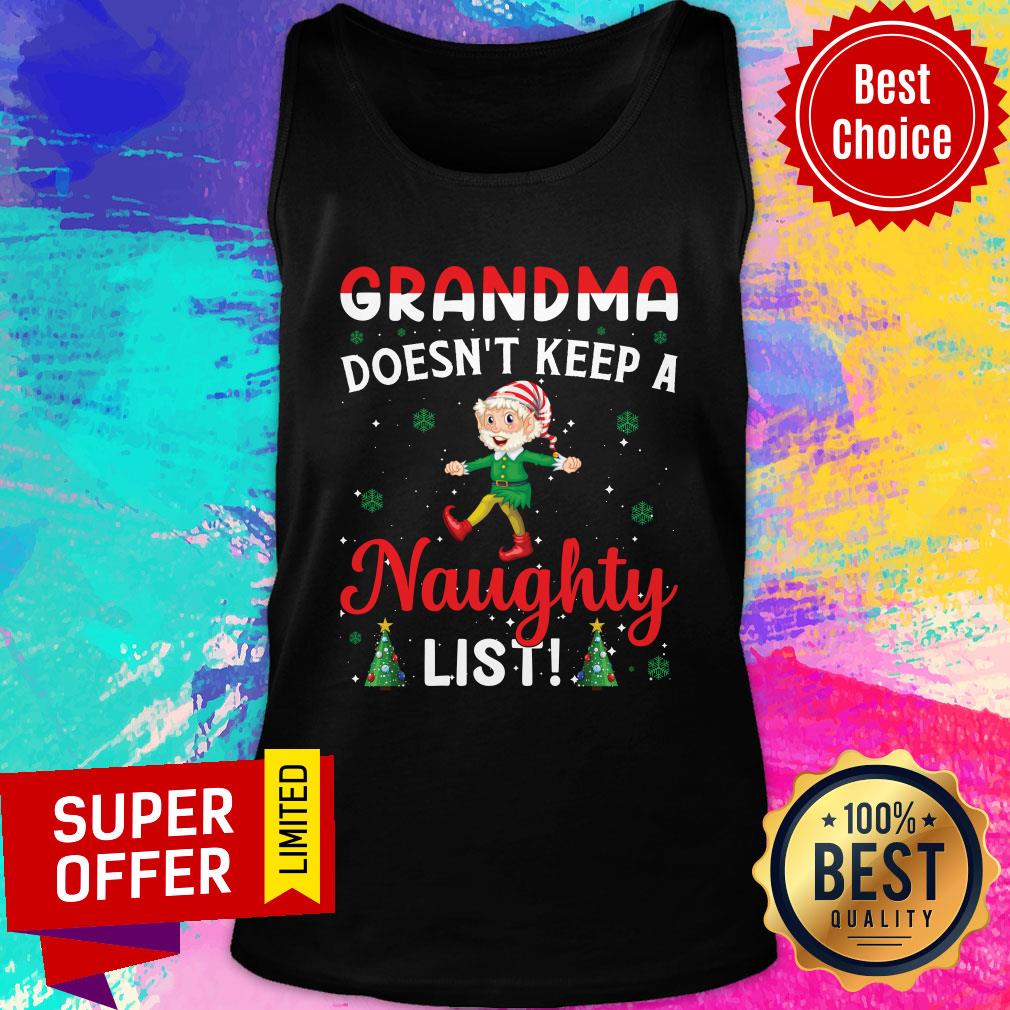 Grandma Doesn't Keep A Naughty List Chirstmas Shirt - Image 4