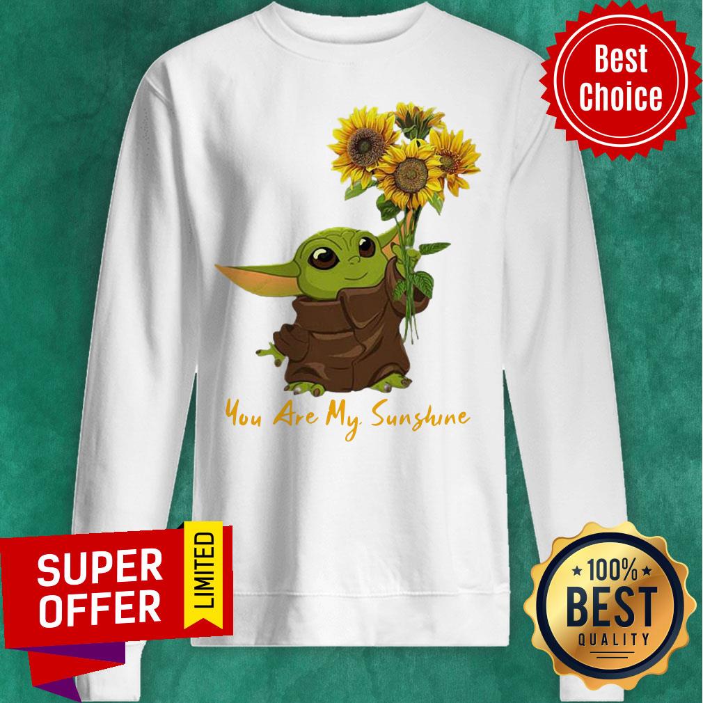 Nice Baby Yoda Sunflower You Are My Sunshine Shirt - Image 2