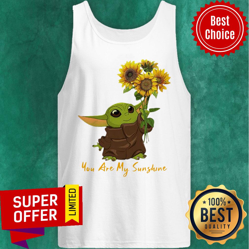Nice Baby Yoda Sunflower You Are My Sunshine Shirt - Image 5