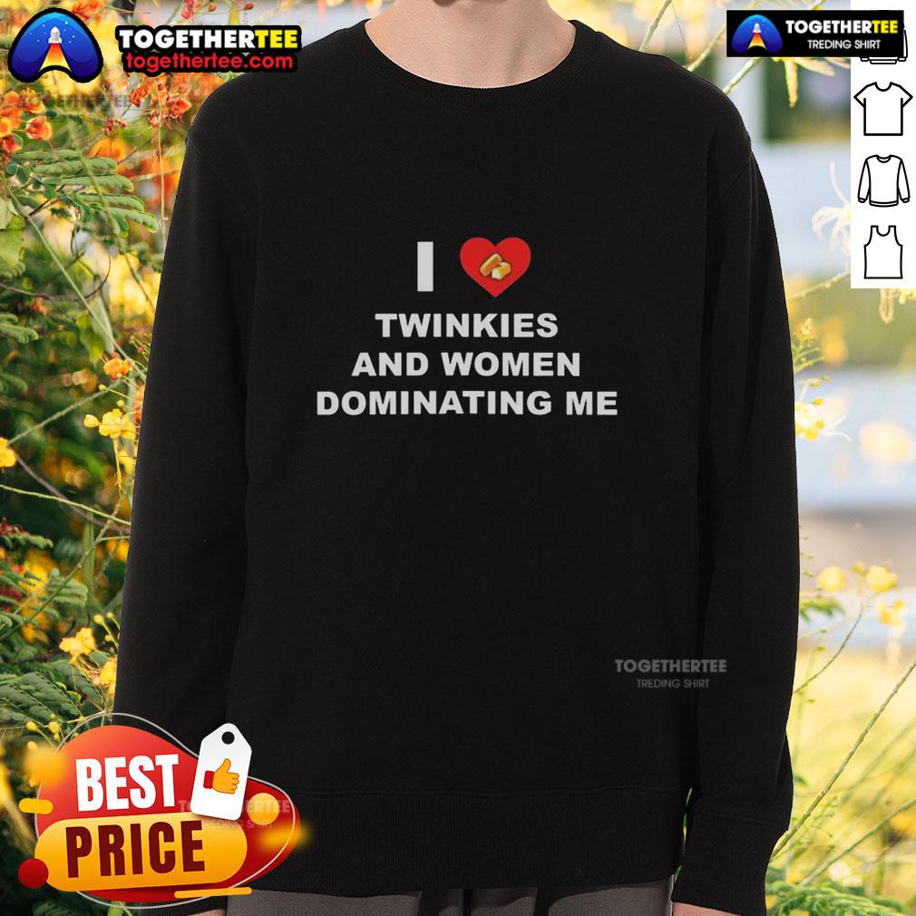 Nice I Love Twinkies And Women Dominating Me Heart Cake T-Shirt - Image 3