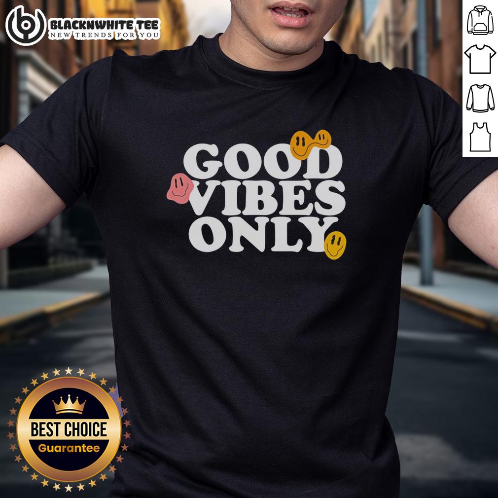 Top Good Vibes Only Smiling Face Emoji T-Shirt