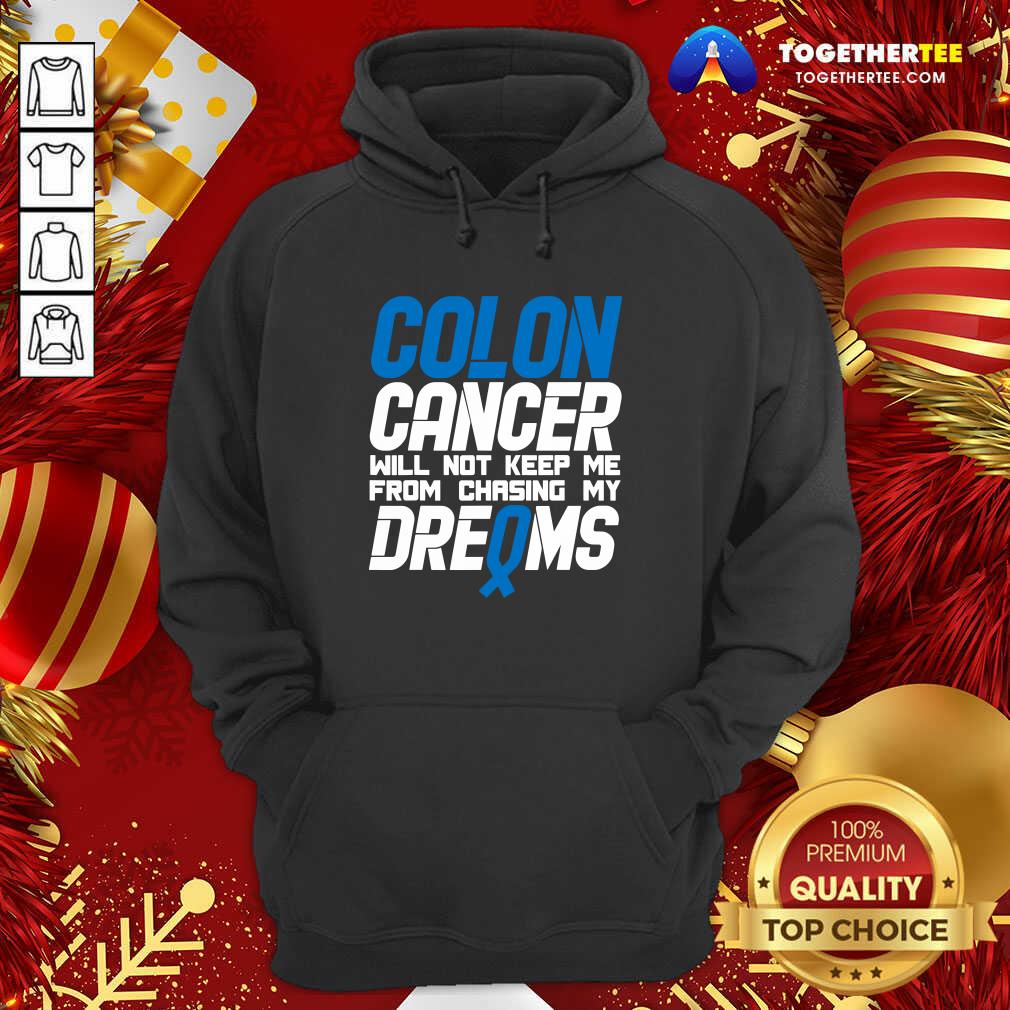 Perfect Colon Cancer Will Not Keep Me From Chasing My Dreams Awareness Blue Ribbon Shirt - Image 5