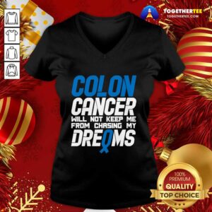 Alternative view of Perfect Colon Cancer Will Not Keep Me From Chasing My Dreams Awareness Blue Ribbon Shirt