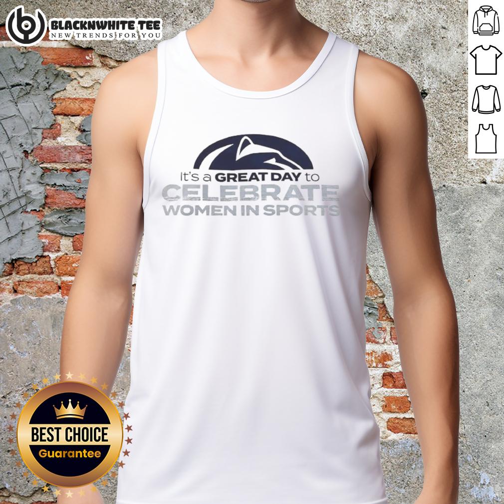 Nice Penn State Nittany Lions It's A Great Day To Celebrate Women In Sports T-Shirt - Image 4