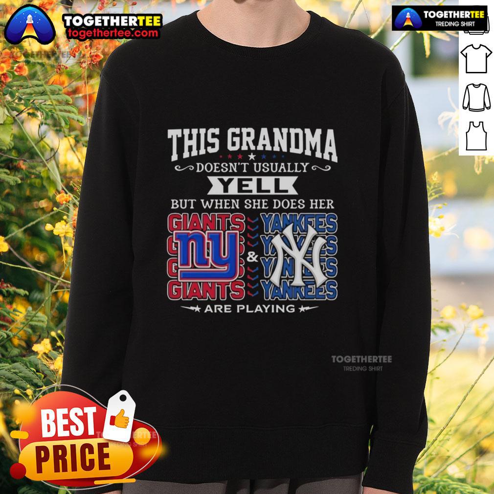 Pretty New York Giants And New York Yankees This Grandma Doesn't Usually Yell But When She Does Her T-Shirt - Image 5