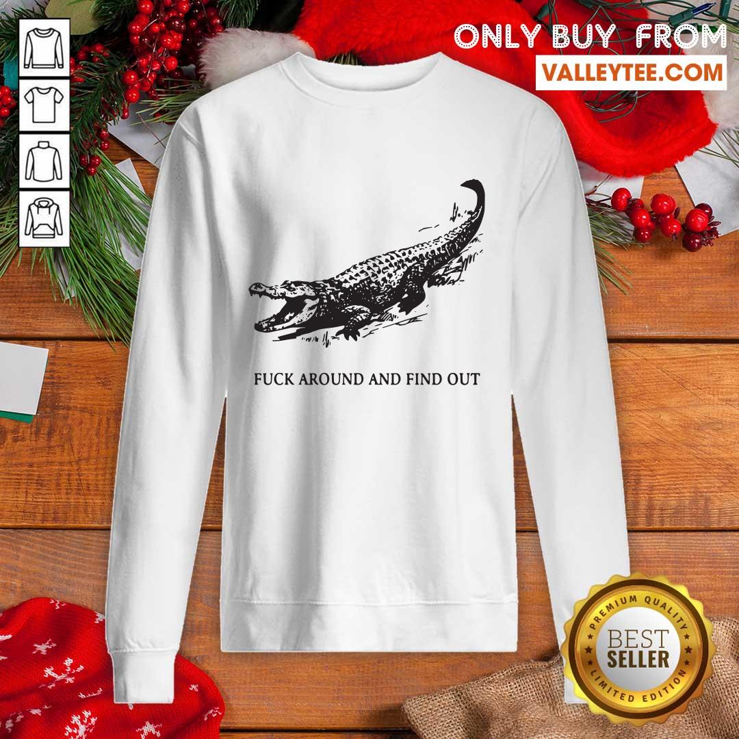 Super Nice Fuck Around And Find Out Crocodile Shirt - Image 5
