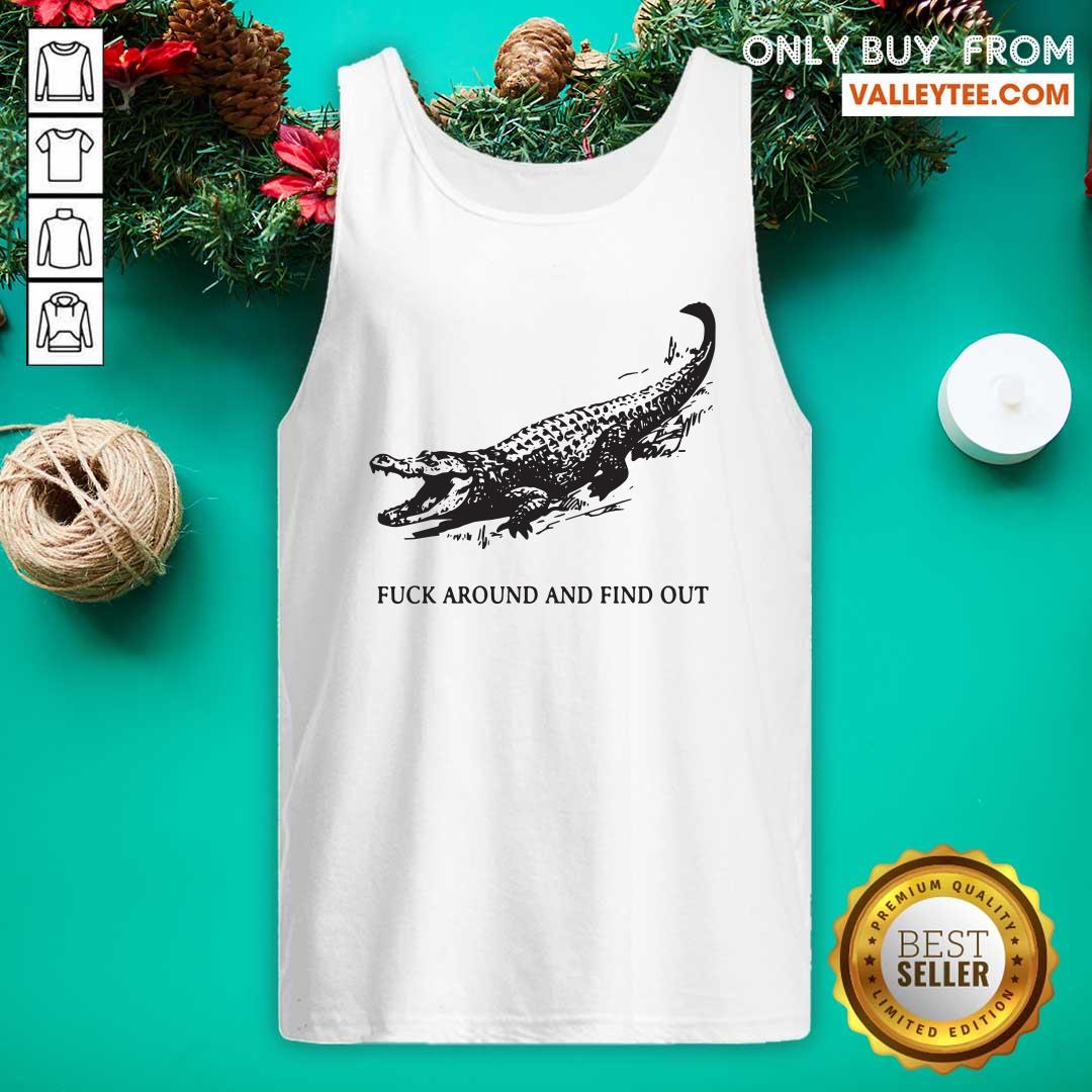 Super Nice Fuck Around And Find Out Crocodile Shirt - Image 4