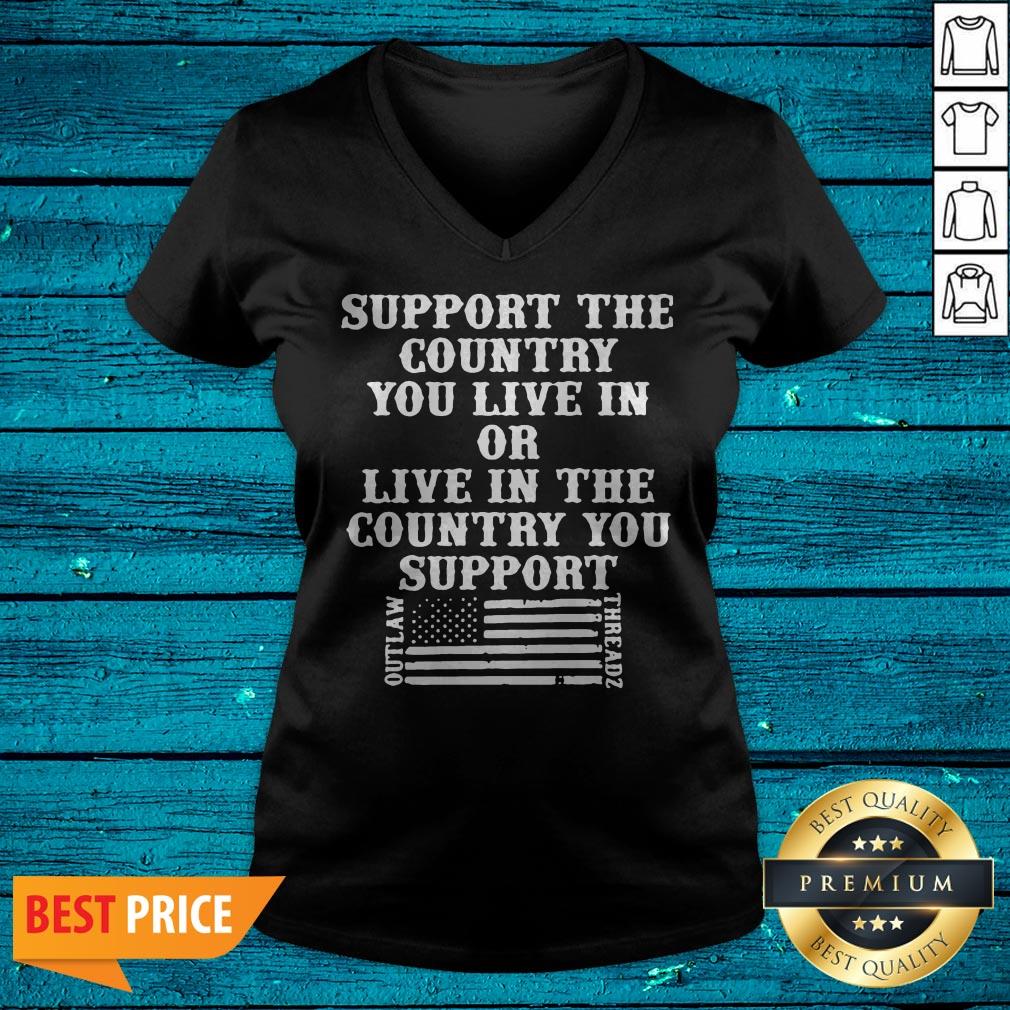 Support The Country You Live In Or Live In The Country You Support American Flag Shirt - Image 4