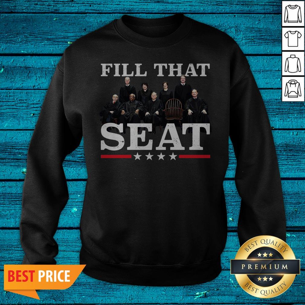 Supreme Court Justices Fill That Seat Shirt - Image 5