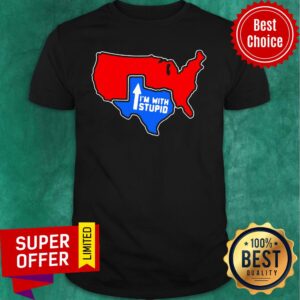 Premium I’m With Stupid shirt