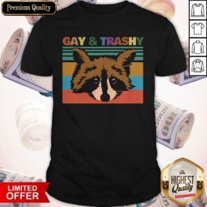 Official Raccoons Gay And Trashy Vintage Shirt