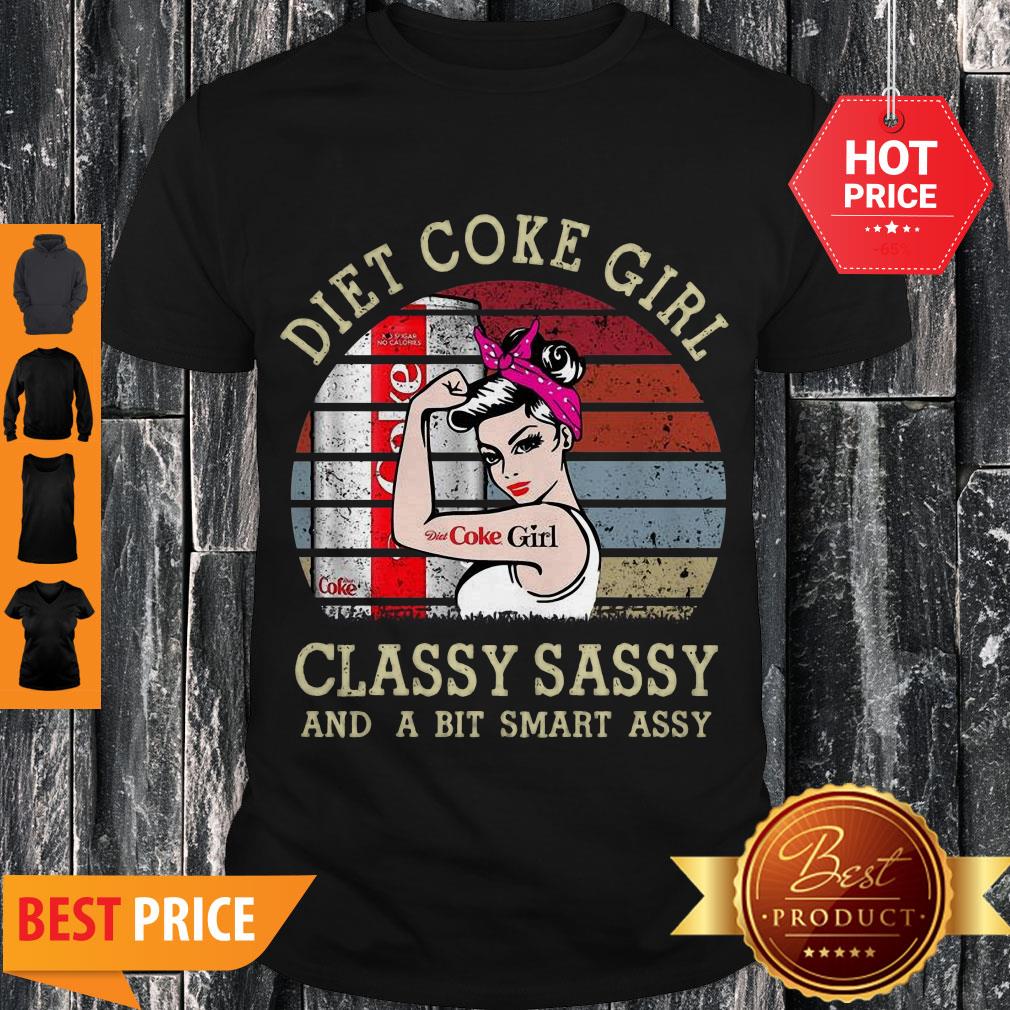 Good Diet Coke Girl Classy Sassy And A Bit Smart Assy Vintage Shirt