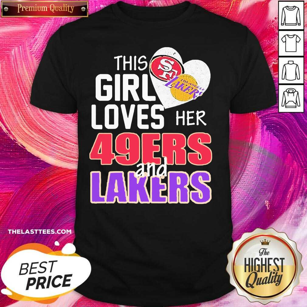 Happy This Girl Loves Her 49ers And Lakers 2021 Shirt