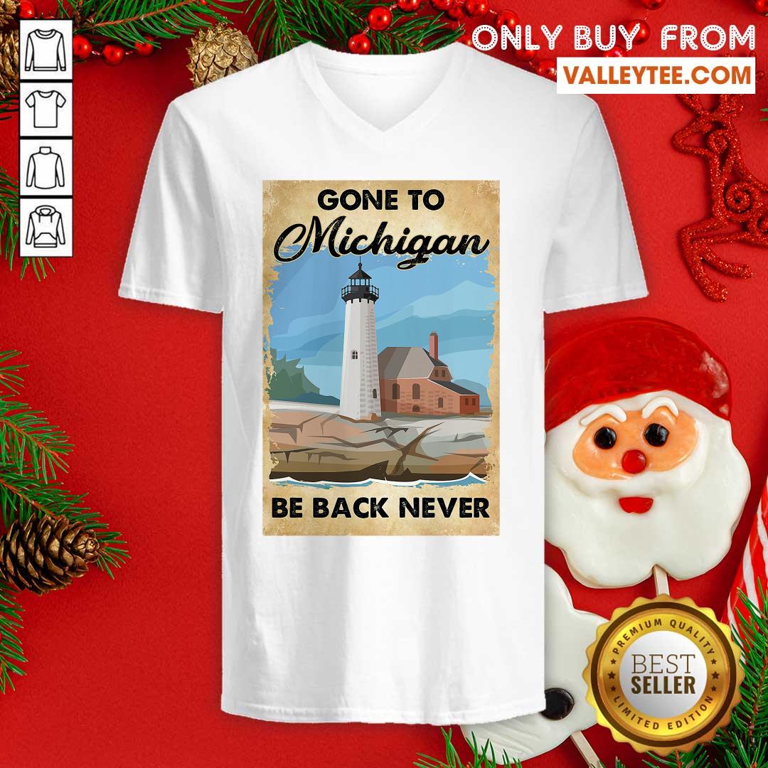 Lovely Gone To Michigan Be Back Never Shirt - Image 4