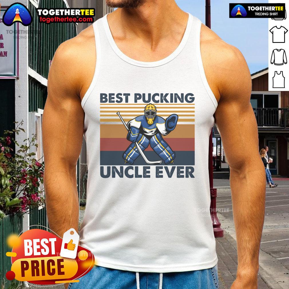 Good Best Pucking Uncle Ever Funny Hockey Uncle Saying T-Shirt - Image 4