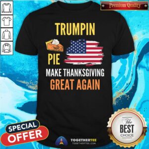 Pretty Make Thanksgiving Great Again Trumpkin Pie Flag US Shirt
