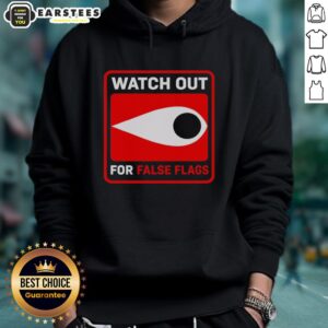 Alternative view of Hot Watch Out For False Flags Eye T-Shirt