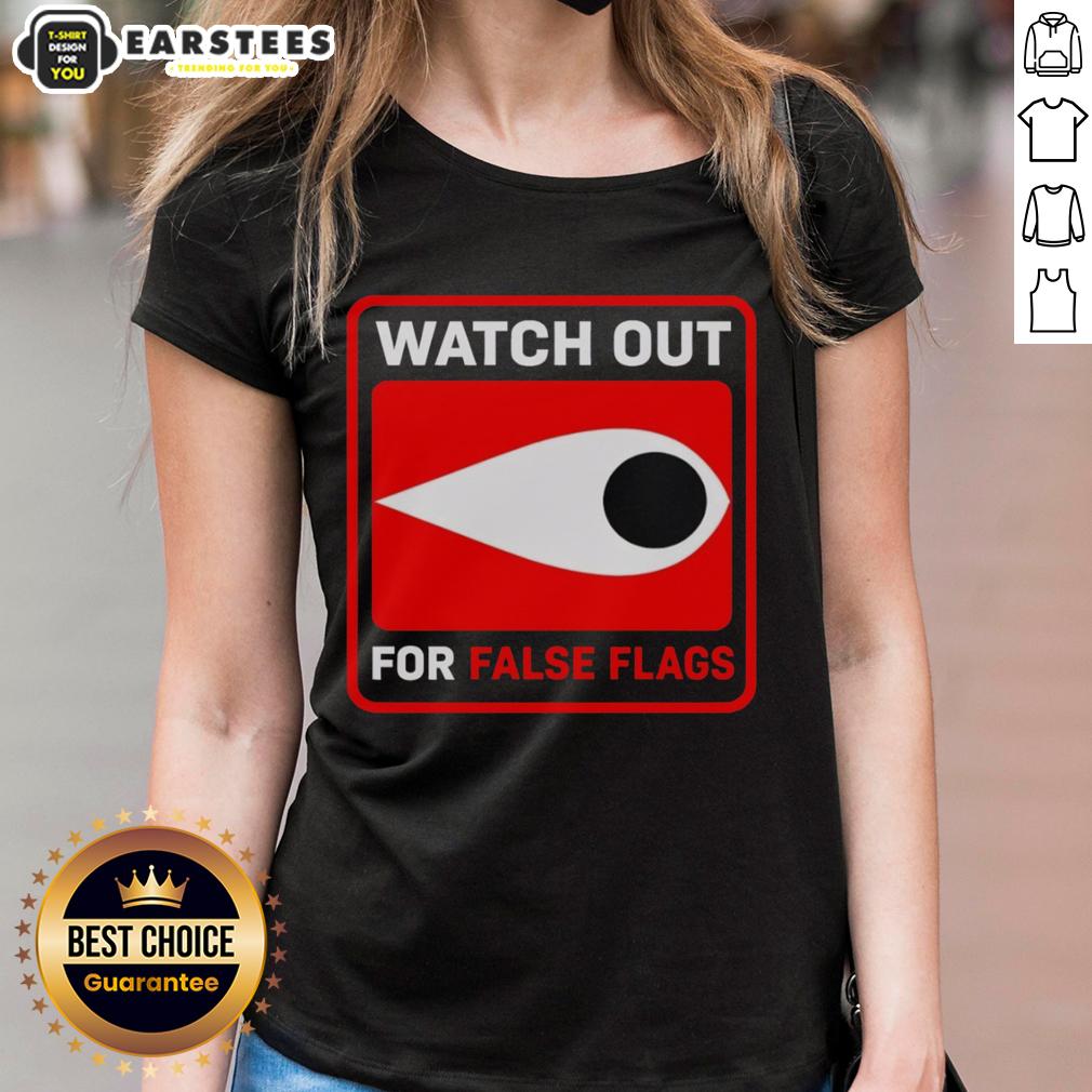 Hot Watch Out For False Flags Eye T-Shirt - Image 3