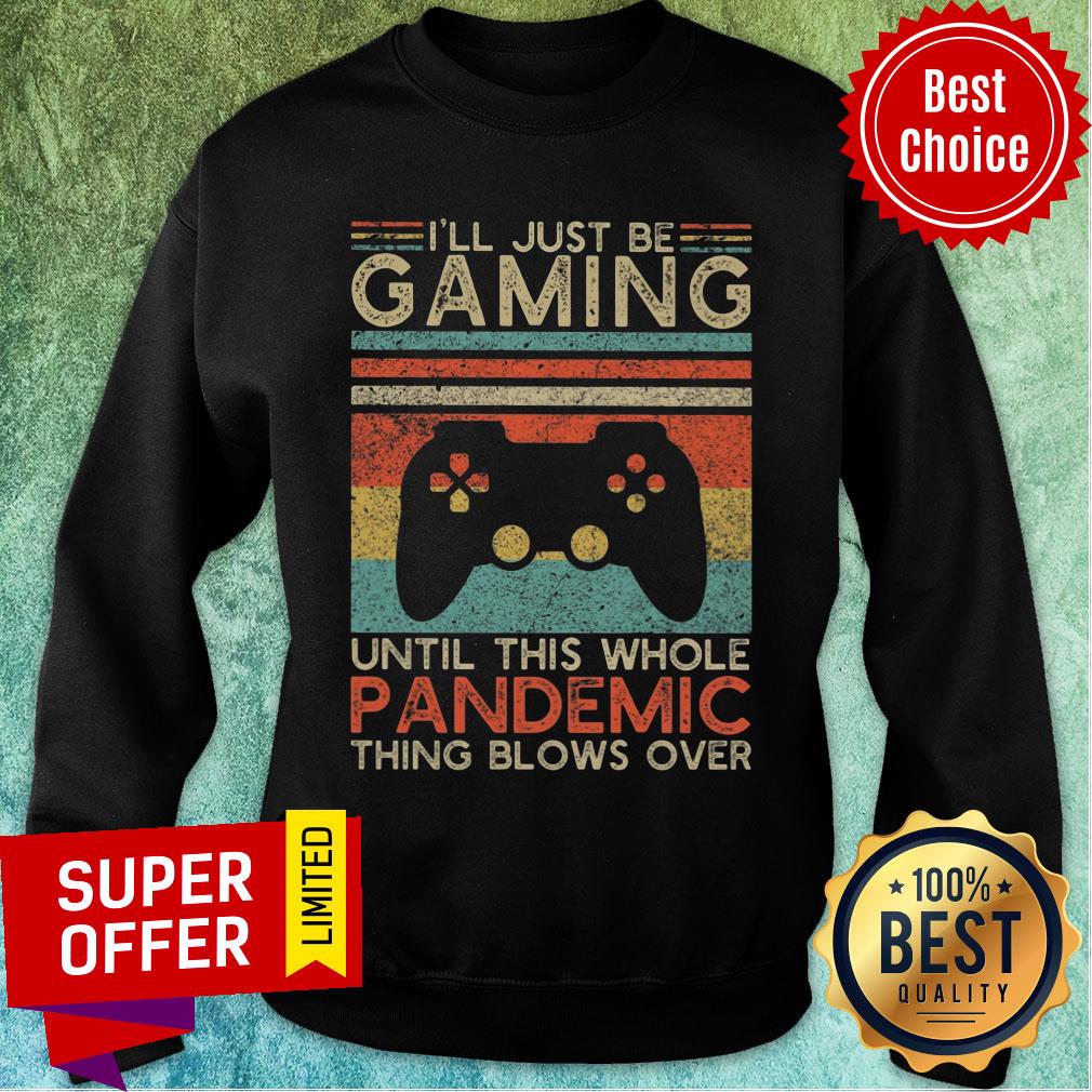 I'll Just Be Gaming Pandemic Blows Over Vintage Shirt - Image 4
