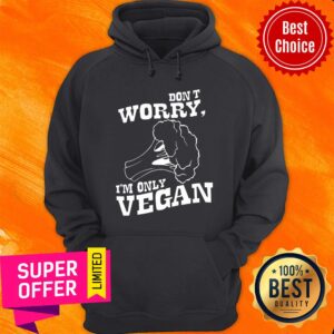 Alternative view of Don't Worry I'm Only Vegan Shirt