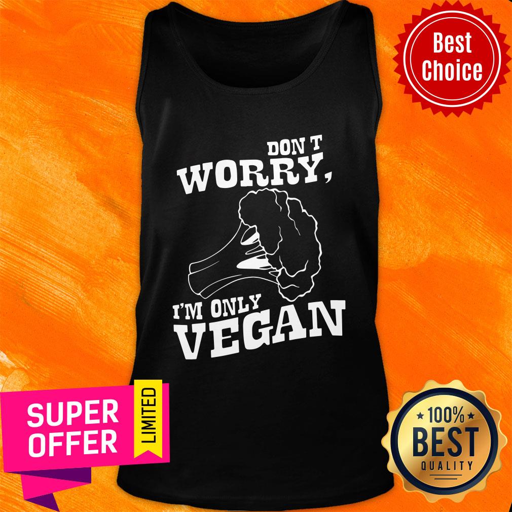 Don't Worry I'm Only Vegan Shirt - Image 4