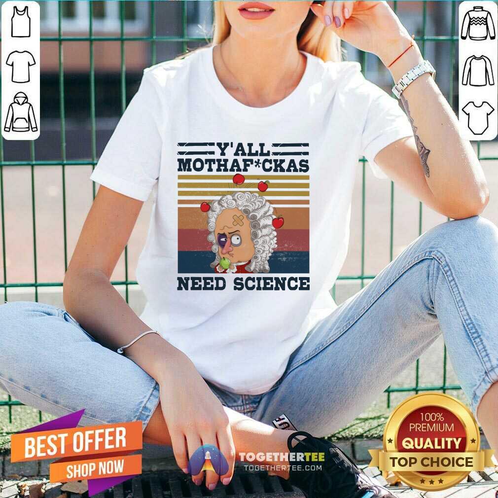 Beautiful Y’all Mothafckas Need Science Vintage Shirt - Image 2