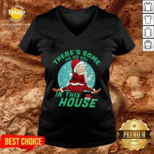 Alternative view of Hot There’s Some Ho Ho Hos In This House Christmas Shirt