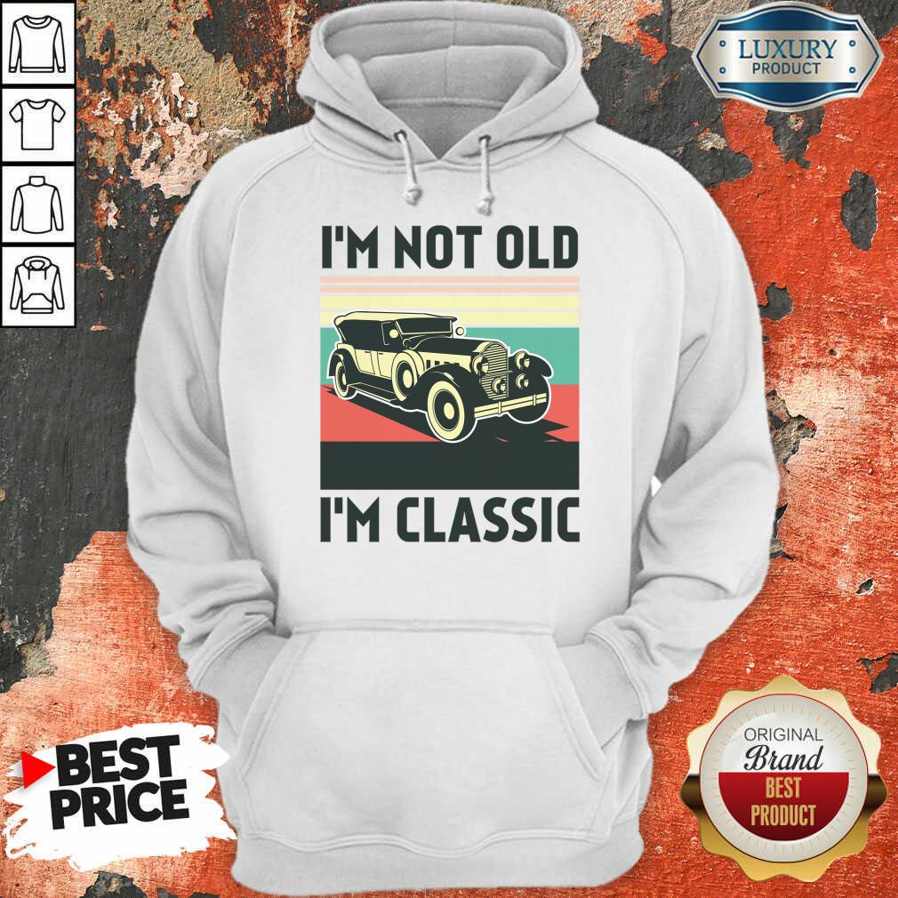 I'm Not Old I'm Classic Vintage Shirt