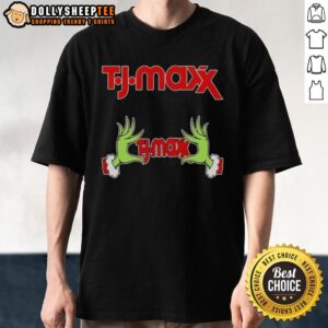 Awesome Tj Maxx X Grinch Hands Merry Christmas T-Shirt