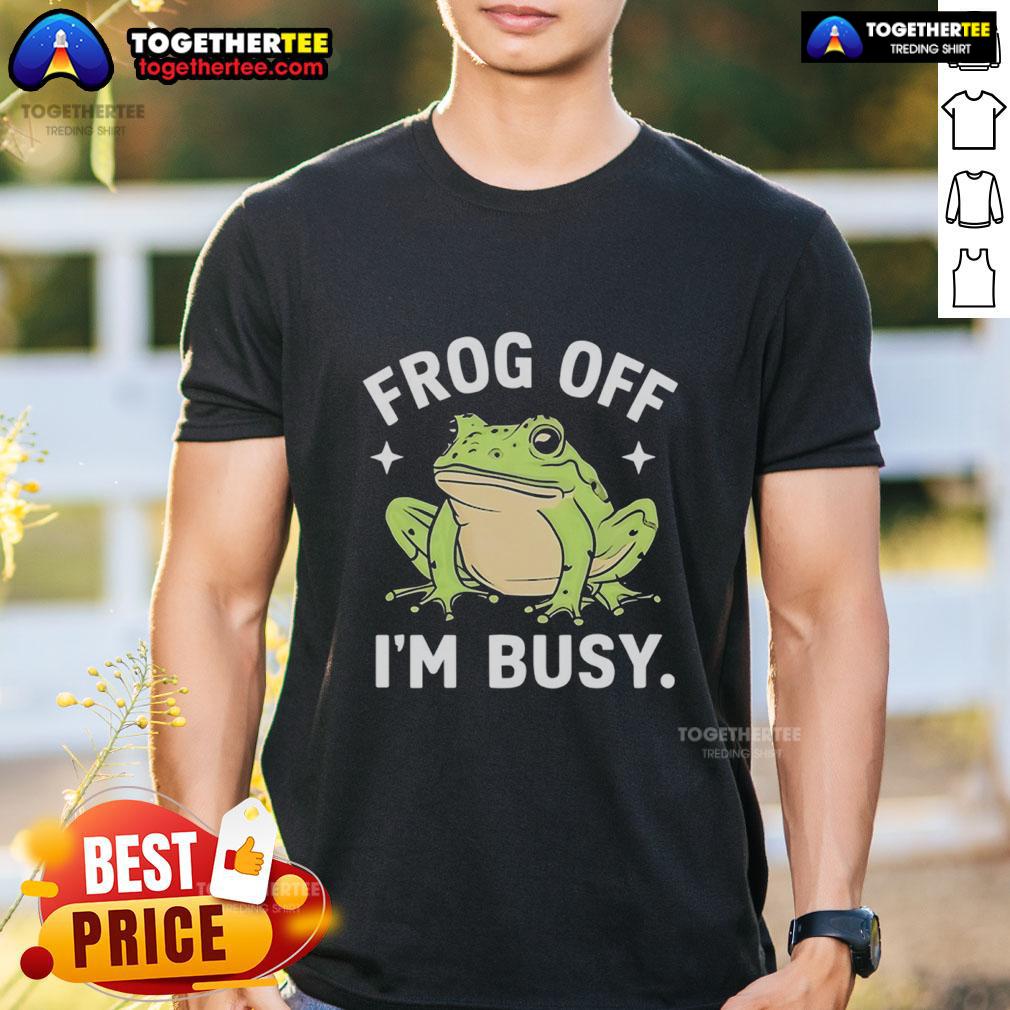 Official Frog Off I'm Busy T-Shirt
