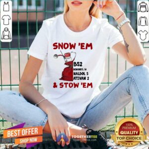 Alternative view of Premium Snow ‘Em and Stow ‘Em Christmas Shirt