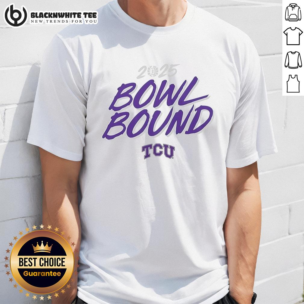 Nice TCU Horned Frogs Football 2025 Bowl Bound T-Shirt