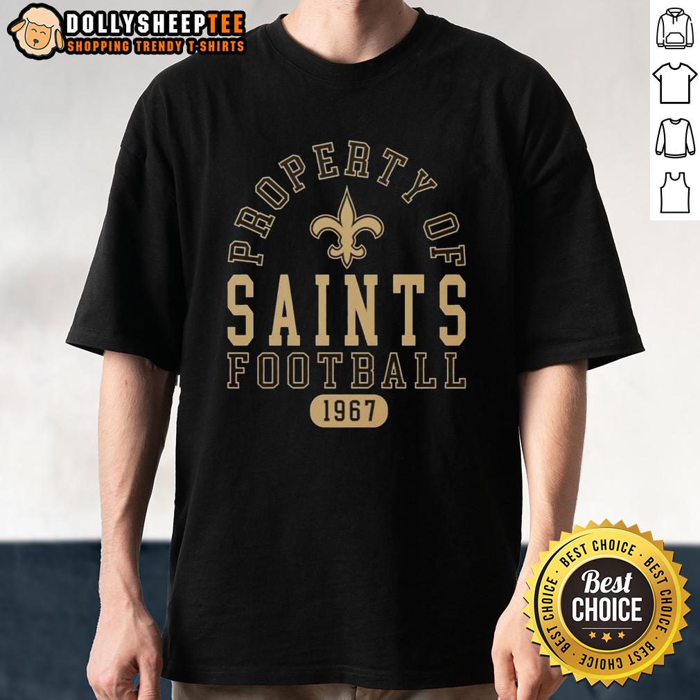 Official Property Of New Orleans Saints Football Since 1967 T-Shirt