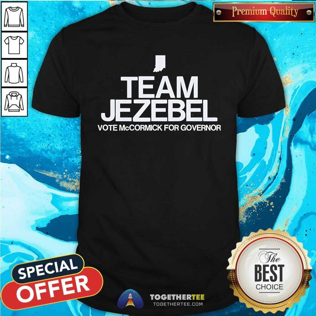 Premium Team Jezebel Vote McCormick For Governor T-Shirt