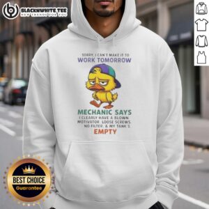 Alternative view of Top Duck Sorry I Can't Make It To Work Tomorrow Mechanic Says I Clearly Hae A Blown Motivator T-Shirt