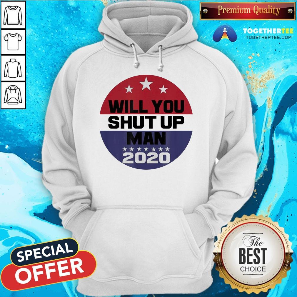 Biden To Trump Will You Shut Up Man Shirt - Image 5