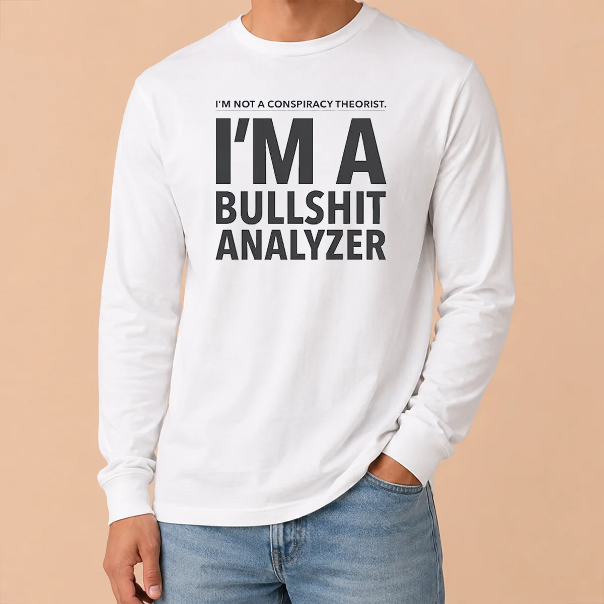 Good I'M Not A Conspiracy Theorist I'M A Busshit Analyzer Shirt - Image 6