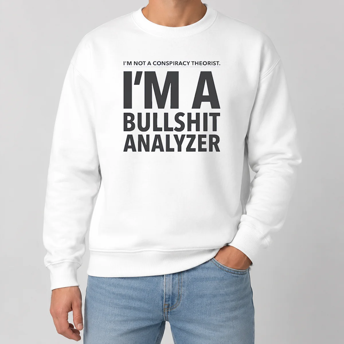 Good I'M Not A Conspiracy Theorist I'M A Busshit Analyzer Shirt - Image 7