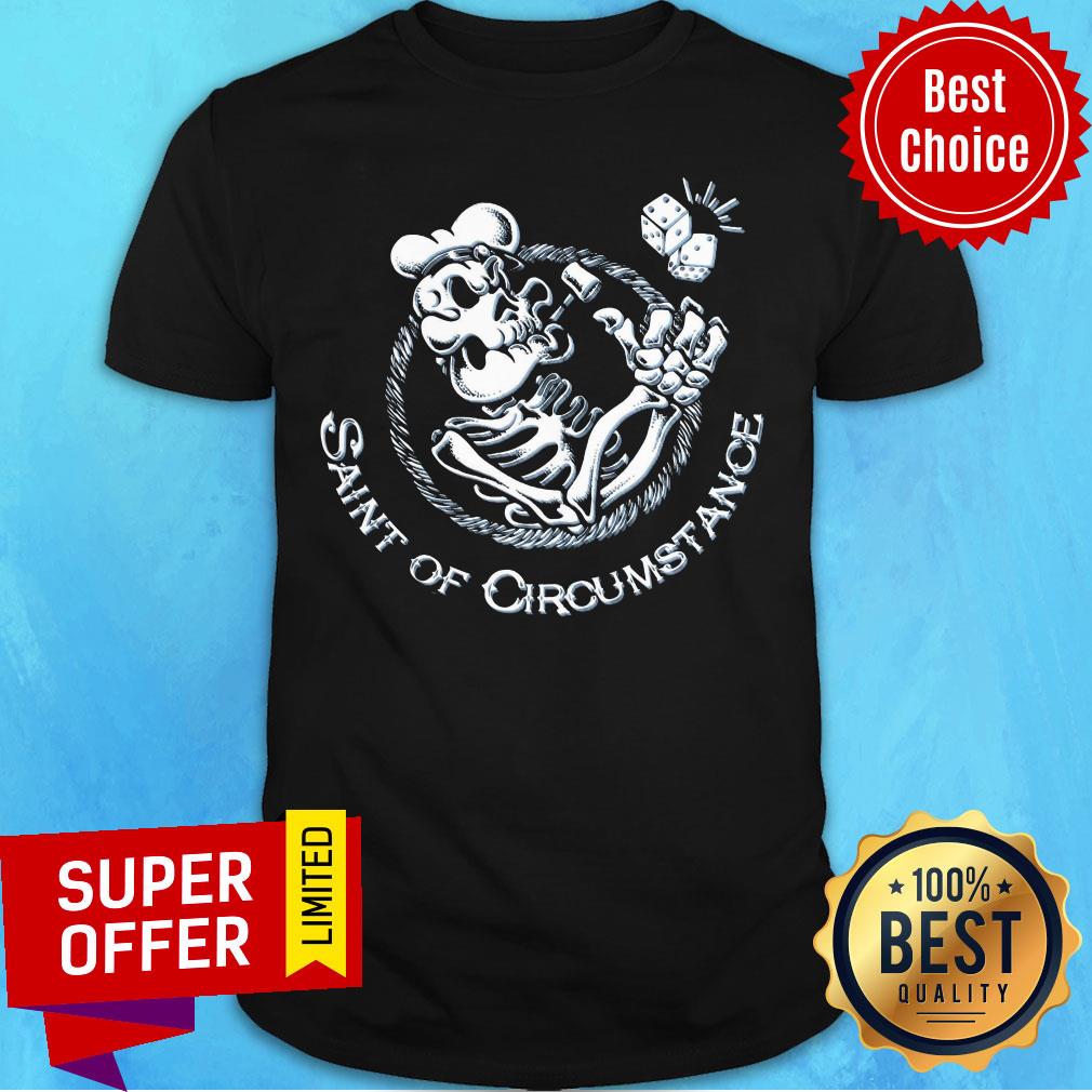 Saint of Circumstance Grateful Dead Shirt