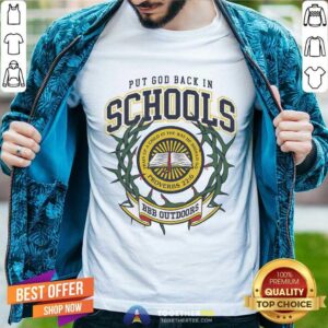 Nice Put God Back In Schools BBB Outdoors T-Shirt