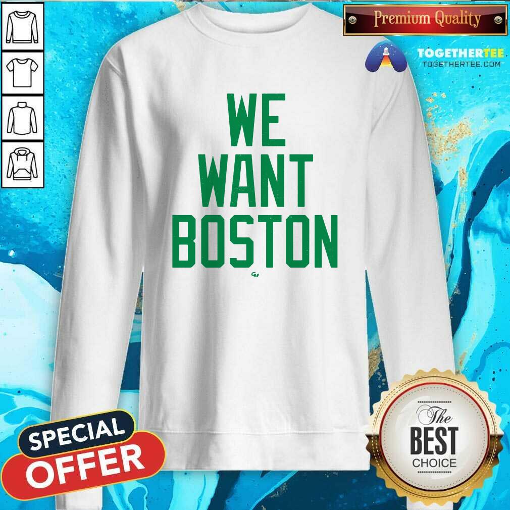 Nice We Want Boston T-Shirt - Image 3