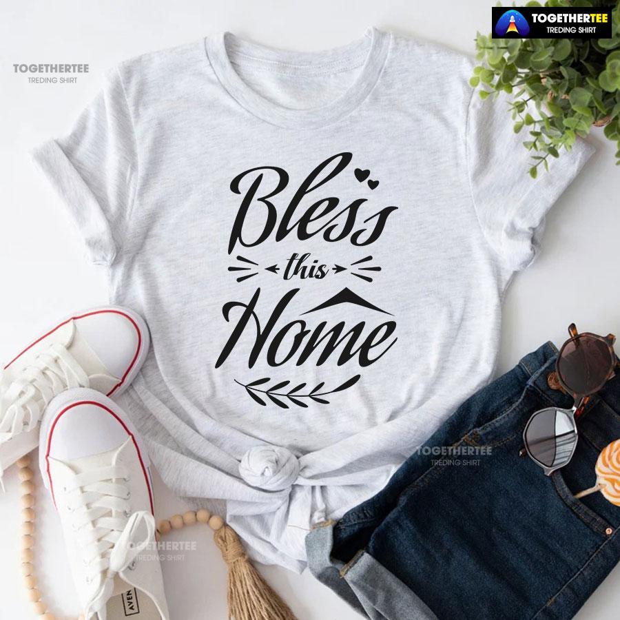 Bless This Home Thanksgiving T-Shirt