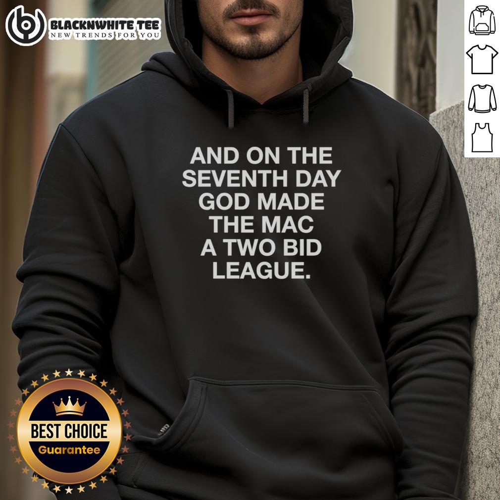 Official And On The Seventh Day God Made The Mac A Two Bid League T-Shirt - Image 2