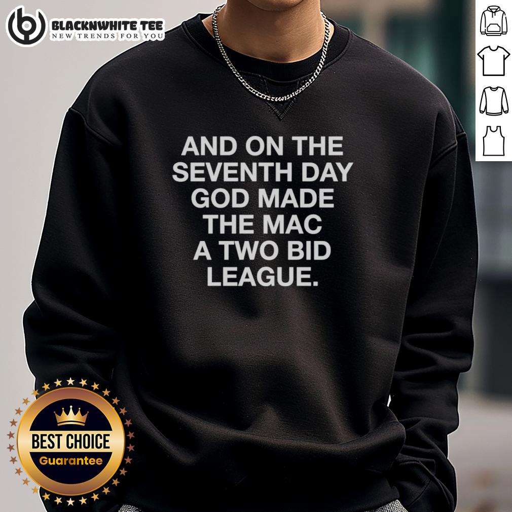 Official And On The Seventh Day God Made The Mac A Two Bid League T-Shirt - Image 5