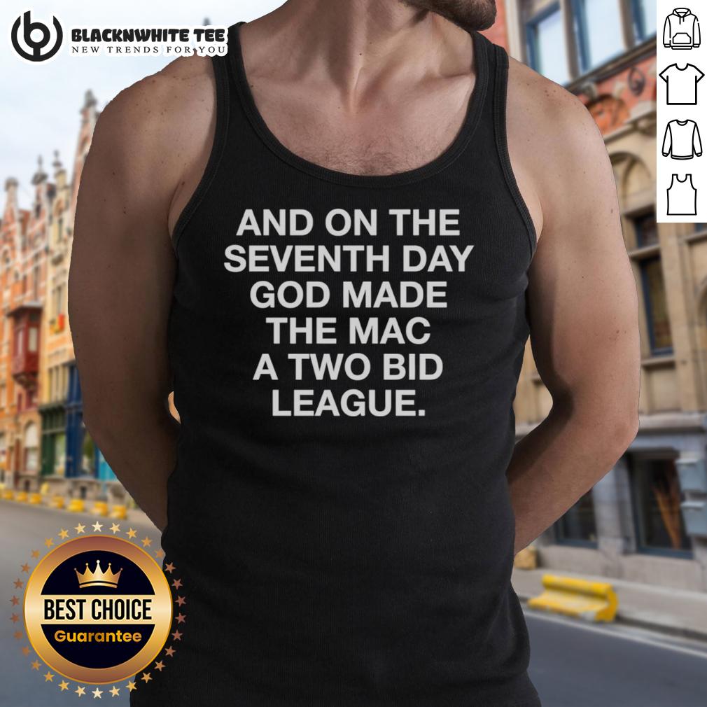 Official And On The Seventh Day God Made The Mac A Two Bid League T-Shirt - Image 4
